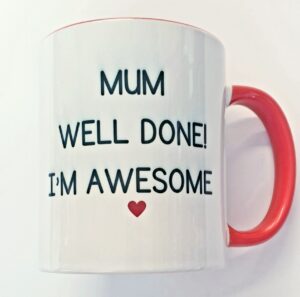 Well Done Mum Mug