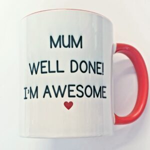 Mum Well Done Mug