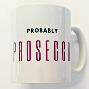 Probably Prosecco Mug